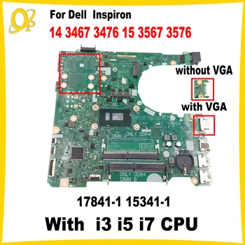 17841-1 15341-1 дънна Платка за Dell Inspiron 14 3467 3476 15 3567 3576 дънна Платка на лаптоп i3 i5 i7 CPU UMA DDR4 Напълно тестван