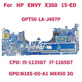 GPT50 LA-J497P дънна Платка за лаптоп HP ENVY X360 15-ЕД Процесор: I5-1135G7 I7-1165G7 Графичен процесор: N18S-G5-A1 MX450 2G 100% Тест В ред