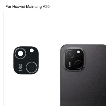 Високо качество за Huawei Maimang A20 Тест стъклен обектив на задната камера е подходяща За Huawei Maimang A 20 Резервни Части