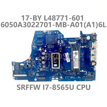 За преносим компютър HP 17-BY дънна Платка L48771-001 L48771-501 L48771-601 6050A3022701-MB-A01 (A1) с процесор SRFFW I7-8565U 100% Тествани В добро състояние