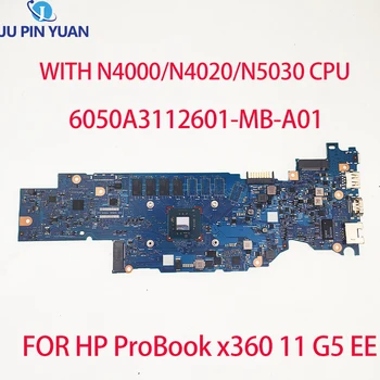 Лаптоп HP ProBook X360 11 G5 EE дънна ПЛАТКА 6050A3112601-MB-A01 С процесор N4000/N4020/N5030 И ОПЕРАТИВНА ПАМЕТ 4G ТЕСТ В РЕД