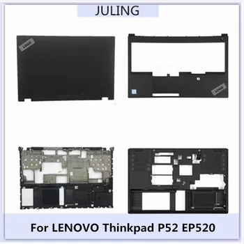 Лаптоп LENOVO Thinkpad P52 EP520 Горната част на корпуса Задната част на LCD делото поставка за ръце Горния капак Долния капак на корпуса